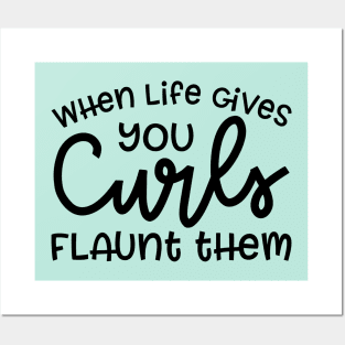 When Life Gives Your Curls Flaunt Them Hairstylist Curly Hair Funny Cute Posters and Art